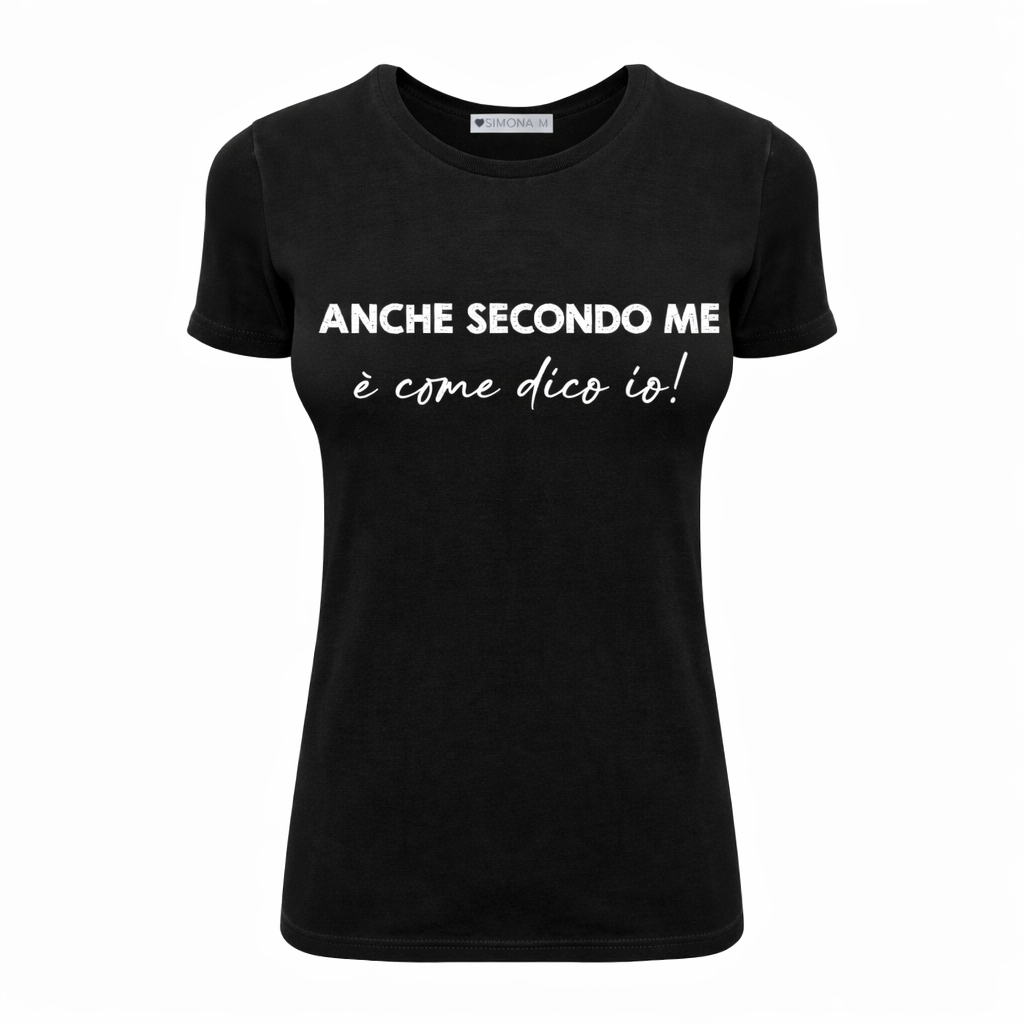 My T-shirt Anche Secondo Me