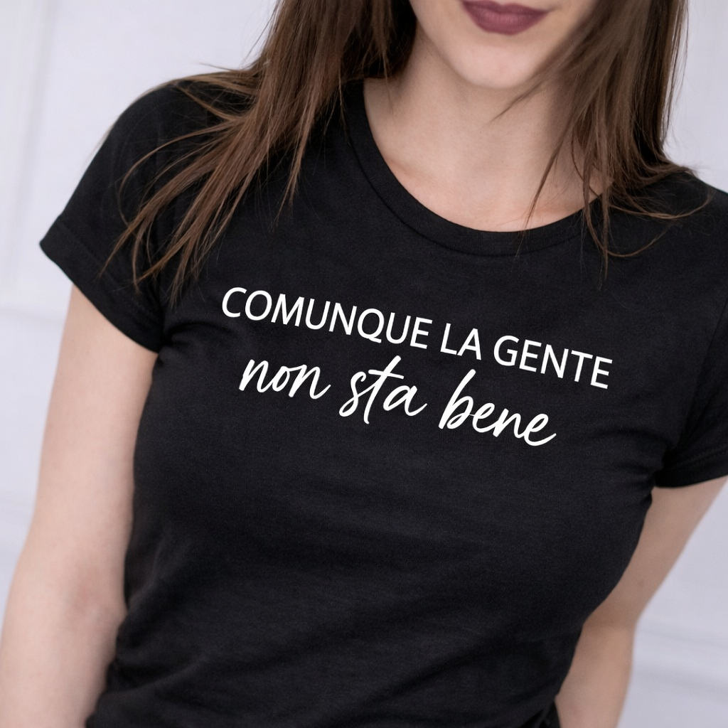 My T-shirt La gente non sta bene
