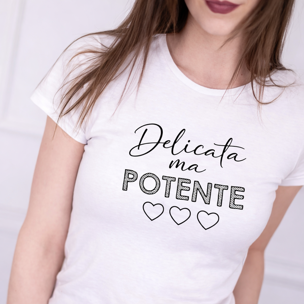 My T-shirt Delicata ma Potente