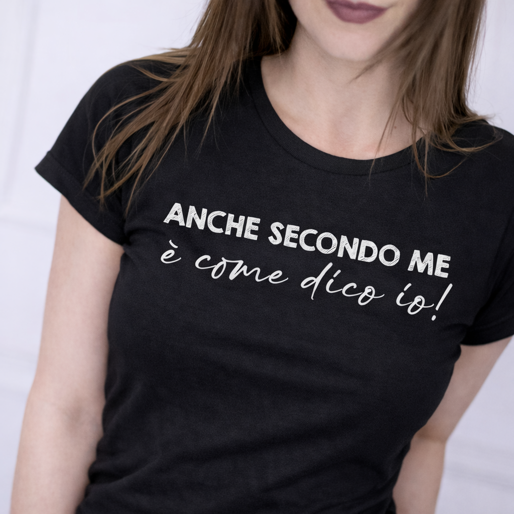 My T-shirt Anche Secondo Me