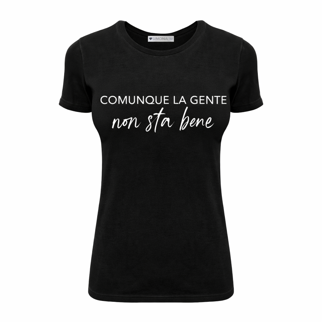 My T-shirt La gente non sta bene