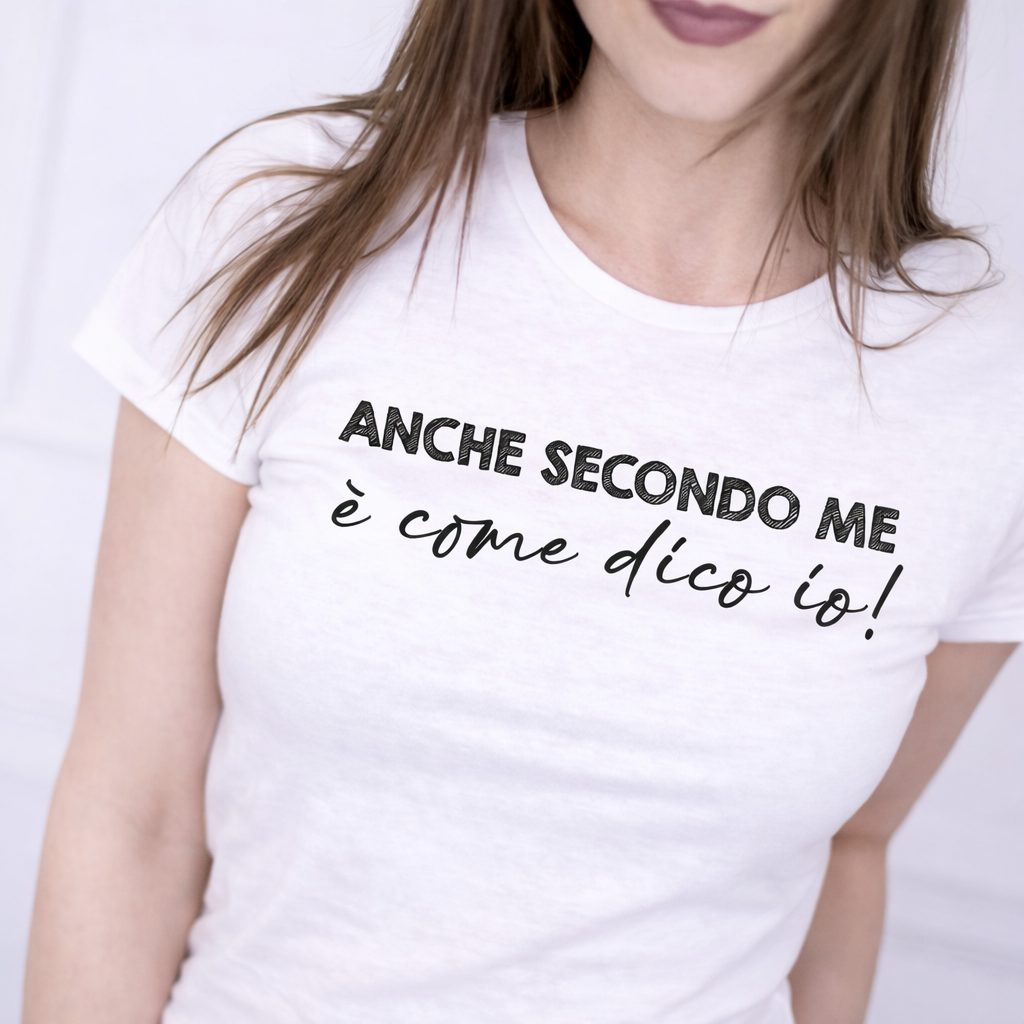 My T-shirt Anche Secondo Me