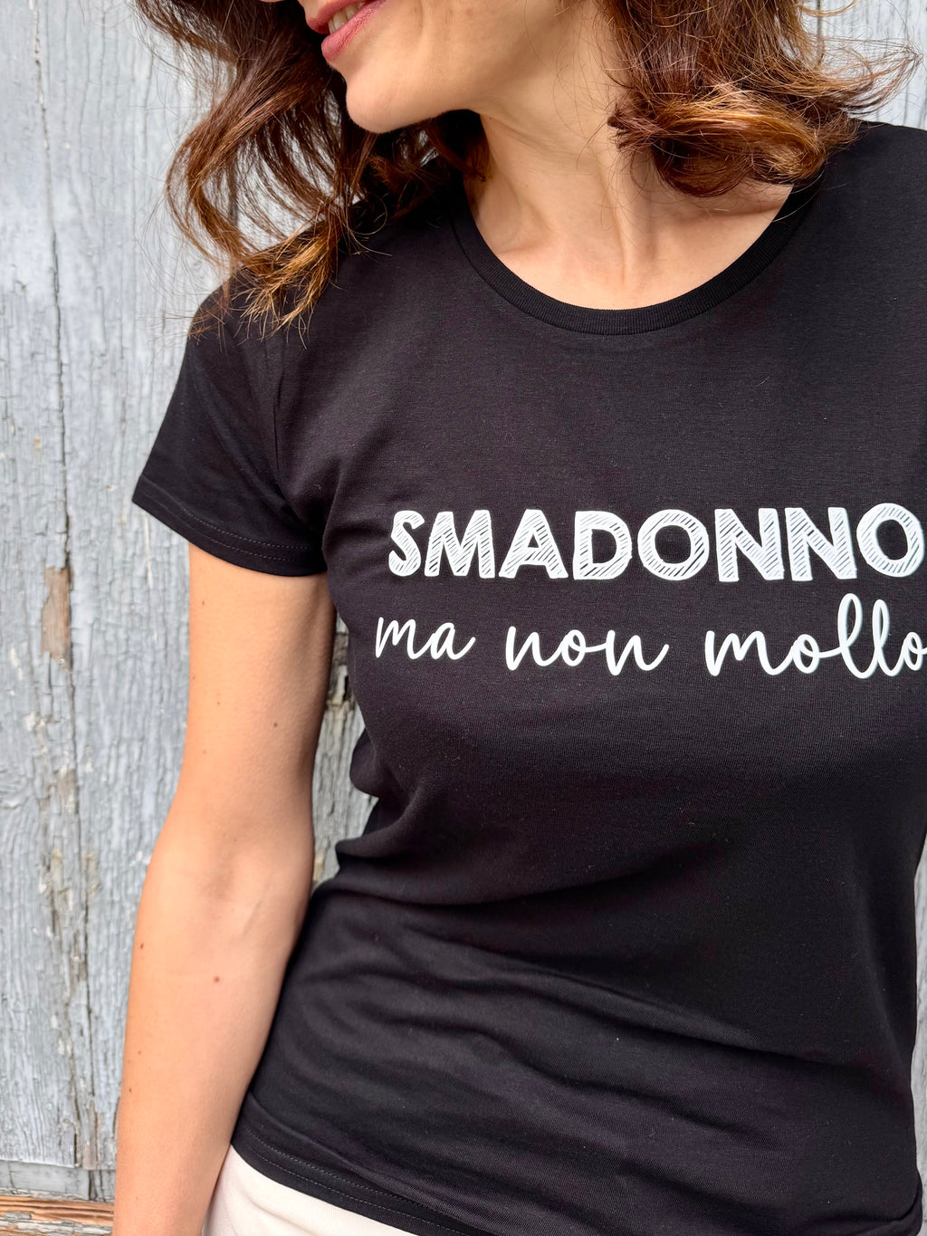 My t-Shirt Smadonno ma non mollo