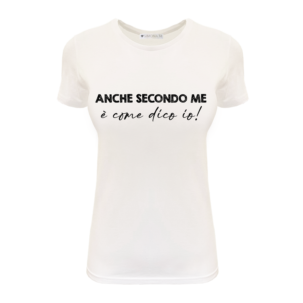 My T-shirt Anche Secondo Me