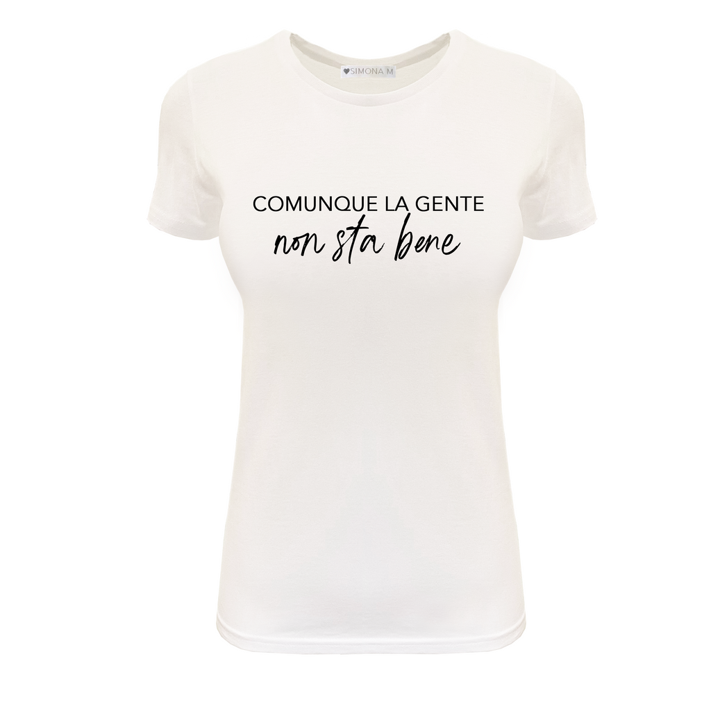 My T-shirt La gente non sta bene