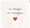 Simple Day Tovaglioli Si mangia in compagnia 10013508SI MANGIA IN COMPAGNIA Simple Day